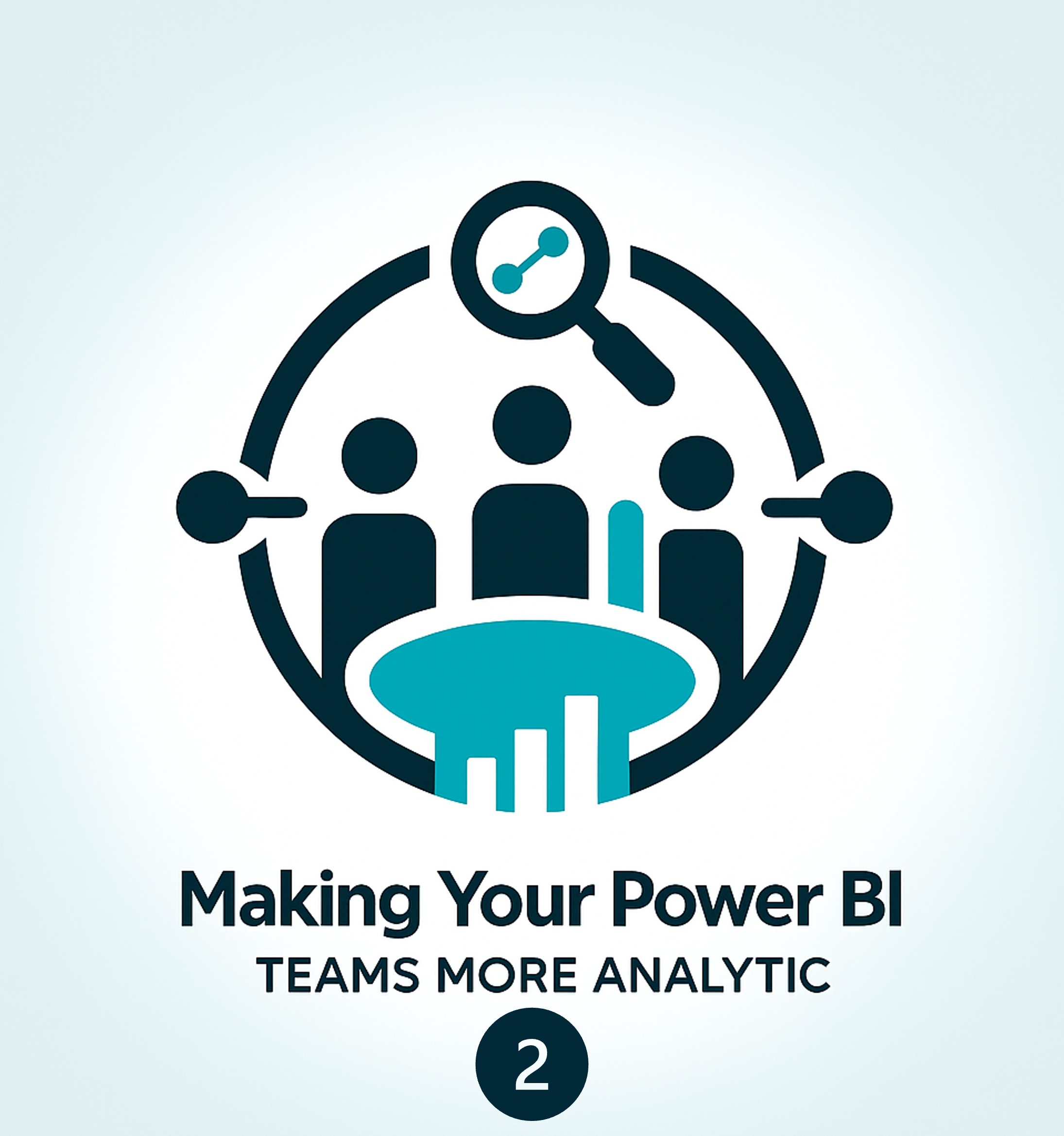 Making Your Power BI Teams More Analytic - Foundation